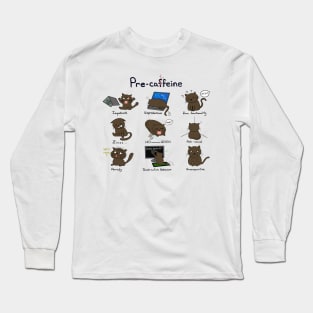 Pre-catffeine Long Sleeve T-Shirt